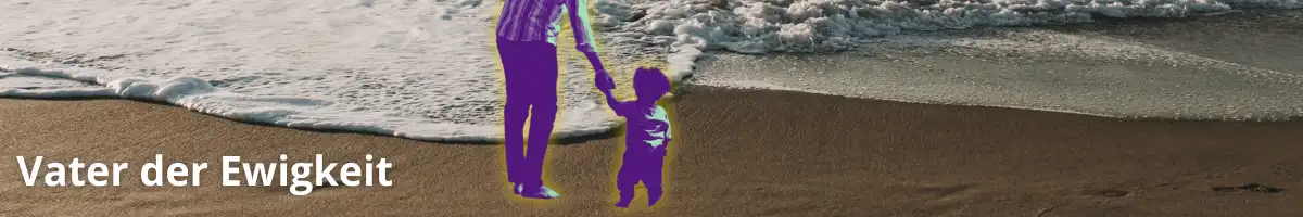 Vater der Ewigkeit